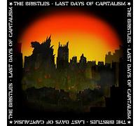 Bristles - Last Days Of Capitalism