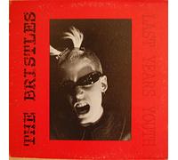 BRISTLES - LAST YEAR'S YOUTH