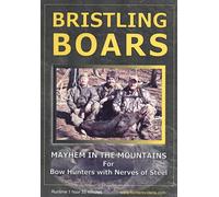 Bristling Boars Exciting Wild Boar and Hog Hunting DVD