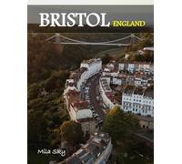 BRISTOL ENGLAND: A Luxury Coffee Table Book of Iconic Landmarks