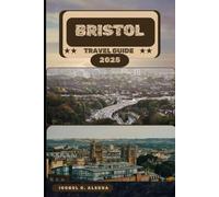 BRISTOL TRAVEL GUIDE 2025