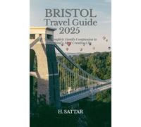 Bristol Travel Guide 2025: The Complete Family Companion to England’s Most Creative City