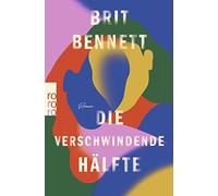 Brit Bennett Is Die verschwindende Hälfte: Platz 1 der New-York-Time (Tascabile)