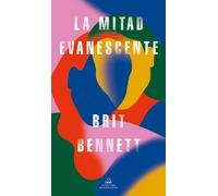Brit Bennett La mitad evanescente / The Vanishing Half (Tascabile)