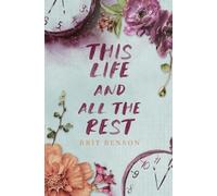 Brit Benson This Life and All the Rest (Tascabile)
