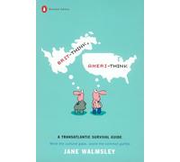 Brit-Think, Ameri-Think: A Transatlantic Survival Guide [Lingua Inglese]