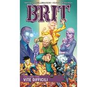 Brit. Vol. 3: Vite difficili