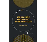 Brita Ytre-Arne Media Use in Digital Everyday Life (Tascabile) Emerald Points