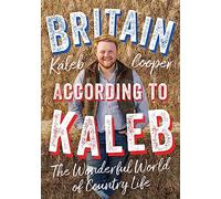 Kaleb Cooper Britain According to Kaleb (Copertina rigida)