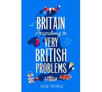 Rob Temple Britain According to Very British Problems (Copertina rigida)