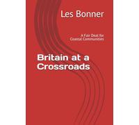 Britain at a Crossroads: A Fair Deal for Coastal Communities