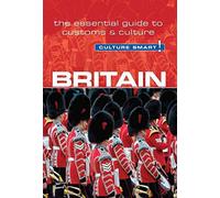 [(Britain - Culture Smart! : The Essential Guide to Customs & Culture)] [By (author) Paul Norbury] published on (July, 2015)