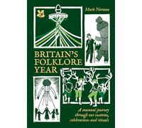 Britain’s Folklore Year: A seasonal journey through our customs, celebrations and rituals