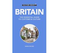Britain: The Essential Guide to Customs & Culture