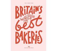 Britain's Best Bakeries: 2nd Edition