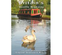 Britain's Gentle Highway ... a canal adventure in England, Scotland and Wales