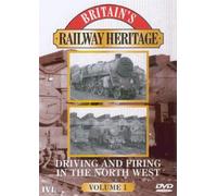 Britain's Railway Heritage - Driving And Firing In The North West - Vol. 1 [DVD] [Edizione: Regno Unito]