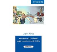 BRITANNIA LUCI E OMBRE Viaggio irriverente nel mondo dei Brits
