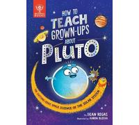 Britannica Group Dean Rega How to Teach Grown-Ups about Plut (Copertina rigida)