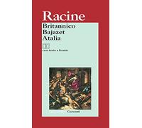 Britannico-Bajazet-Atalia. Testo francese a fronte