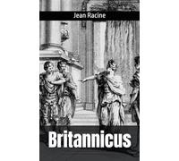 Britannicus: Jean Racine