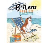 Britan's Days Off: A Therapy Dog's Adventures: 2