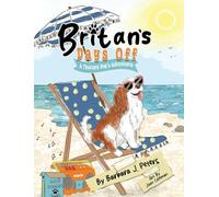 Britan's Days Off: A Therapy Dog's Adventures: 2