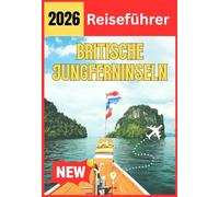 BRITISCHE JUNGFERNINSELN REISEFÜHRER 2026