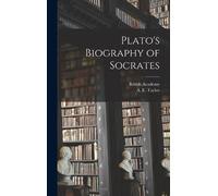 British Academy A E 1869-1945 Tay Plato's Biography of Socra (Copertina rigida)