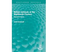 British Admirals of the Eighteenth Century: Tactics in Battle