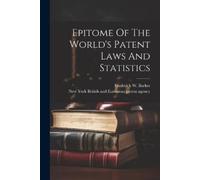 British And European Pat Epitome Of The World's Patent Laws And Stat (Tascabile)