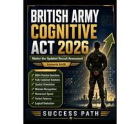 British Army Cognitive Test (ACT) 2026: Pass the New ACT, Formerly BARB - 850+ Practice Questions with Worked Answers for Orientation, Error Detection, Number Fluency, Word Rules & Deductive Reasoning