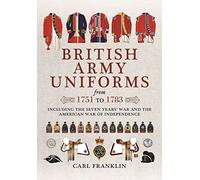 Carl J. Frankli British Army Uniforms of the American Revolution 175 (Tascabile)