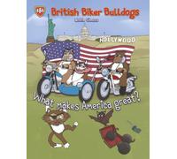 British Biker Bulldogs: What makes America great?