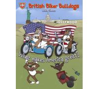 British Biker Bulldogs: What makes America great?