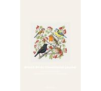 British Birds Observation Journal: A Spotter's Record Book for Garden and Countryside Birdwatching