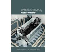 British Cinema, Past and Present