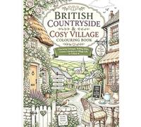 British Countryside and Cosy Village: Colouring Book