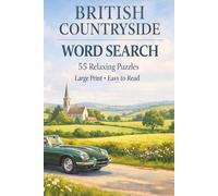 British Countryside Word Search: 55 Relaxing Large Print Puzzles for Adults & Seniors