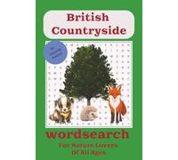 British Countryside Wordsearch Puzzle Book: Wordsearch puzzles about all things relating to the British Countryside | 6" x 9" 110 pages, easy to read ... holiday, vacation, and general unwinding.