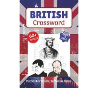 British Crossword Puzzles: Crossword Puzzles about British, Landmarks, History, Geography and More, 6x9 ,120 pages, Easy to Read Print, Solutions Included, Gift for Vacations, Holidays, and Free Times