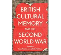 British Cultural Memory and the Second World War