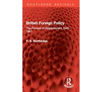 British Foreign Policy: The Process of Readjustment 1945-1961