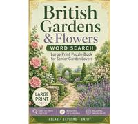 British Gardens & Flowers Word Search: Large Print Puzzle Book for Senior Garden Lovers