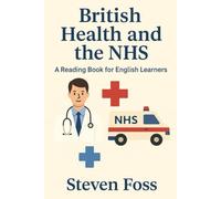 British Health and the NHS: A reading book for English learners