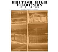 British High Commission Buildings: New Delhi: Black & White Photographic Book