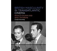 British Masculinity in Transatlantic Cinema: Ronald Colman and Basil Rathbone