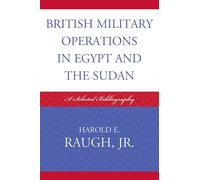 British Military Operations in Egypt and The Sudan: A Selected Bibliograph...
