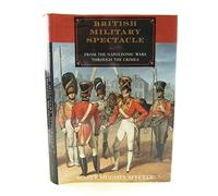 British Military Spectacle: From the Napoleonic Wars Through the Crimea