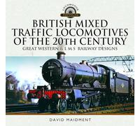 British Mixed Traffic Locomotives of the 20th Century: Great Western & L M S Railway Designs